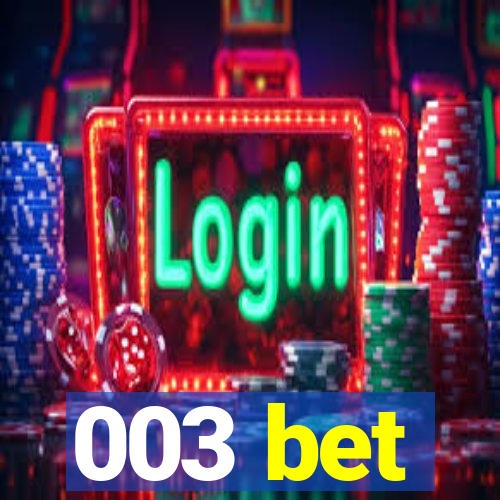 003 bet